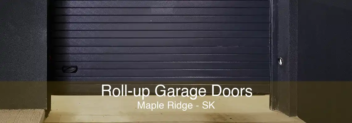 Roll-up Garage Doors Maple Ridge - SK