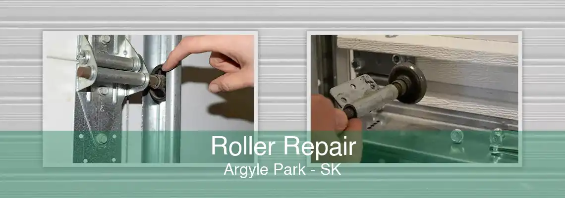 Roller Repair Argyle Park - SK