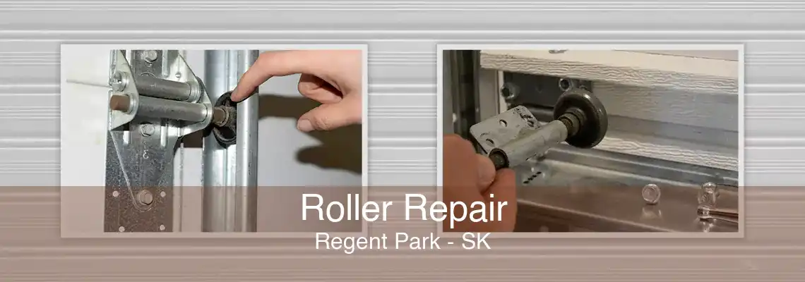 Roller Repair Regent Park - SK