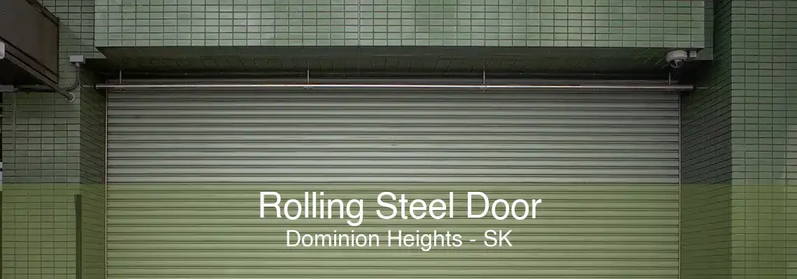 Rolling Steel Door Dominion Heights - SK