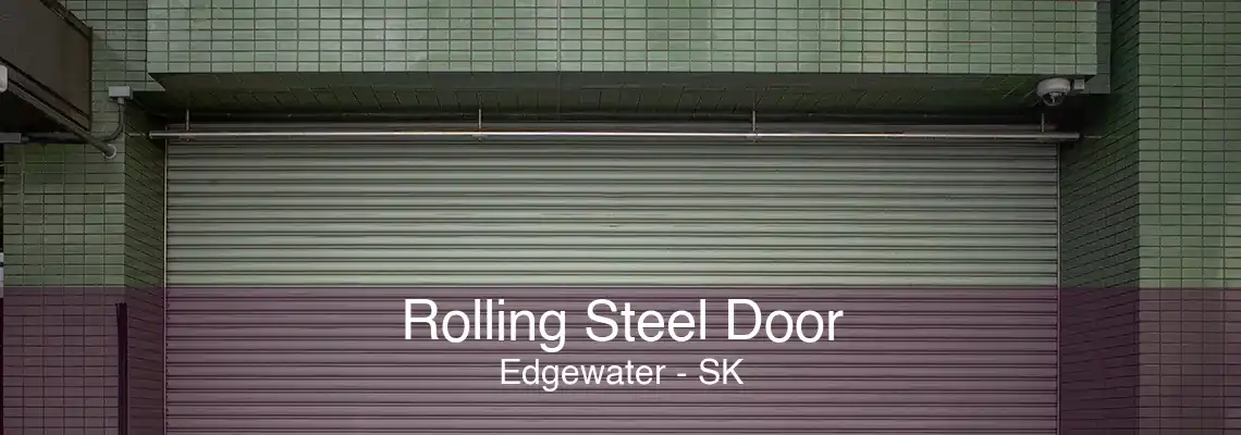 Rolling Steel Door Edgewater - SK