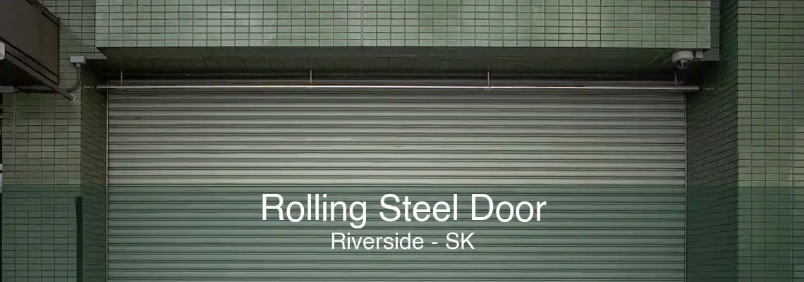 Rolling Steel Door Riverside - SK