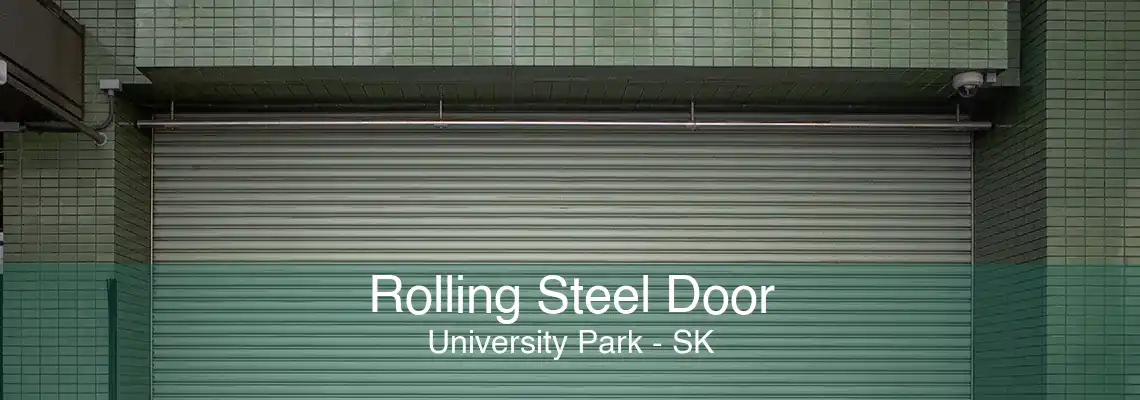 Rolling Steel Door University Park - SK