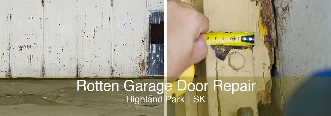 Rotten Garage Door Repair Highland Park - SK