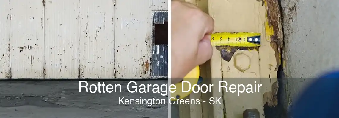Rotten Garage Door Repair Kensington Greens - SK