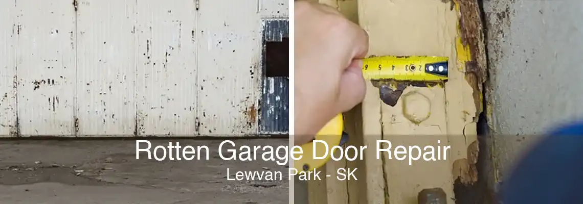 Rotten Garage Door Repair Lewvan Park - SK