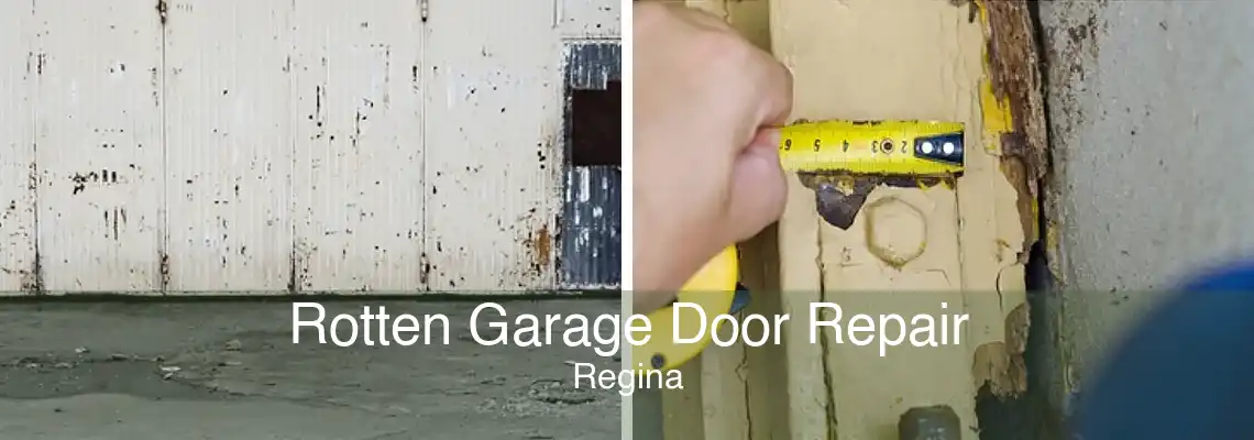 Rotten Garage Door Repair Regina