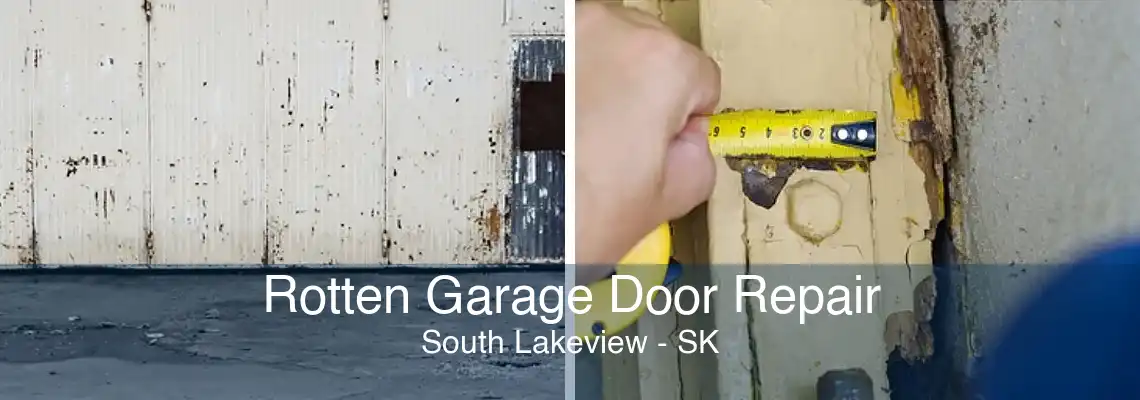 Rotten Garage Door Repair South Lakeview - SK