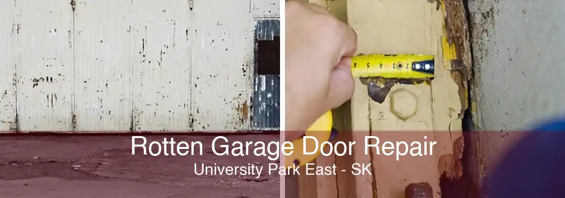 Rotten Garage Door Repair University Park East - SK