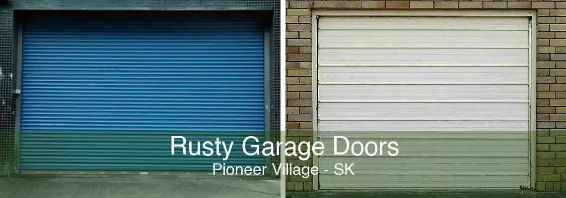 Rusty Garage Doors Pioneer Village - SK