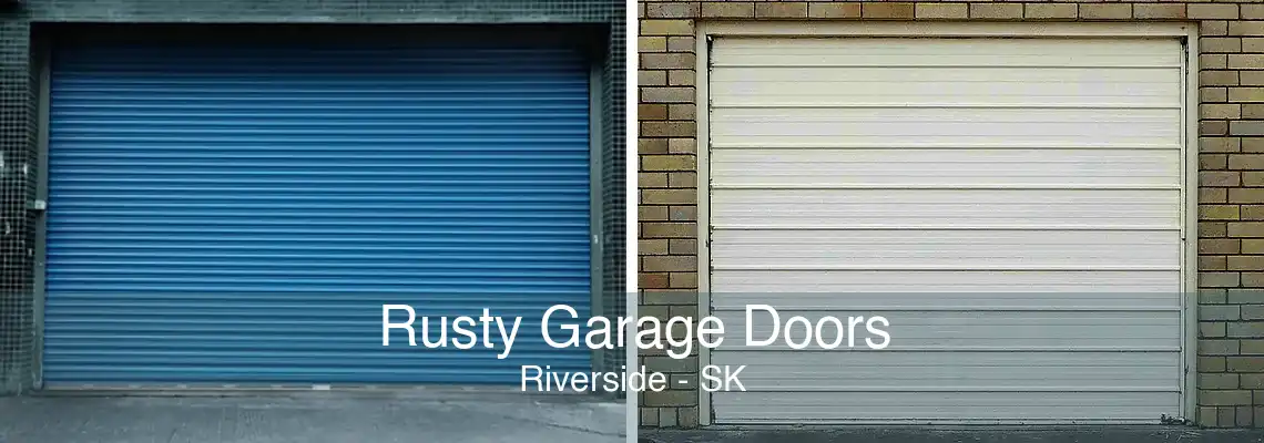 Rusty Garage Doors Riverside - SK