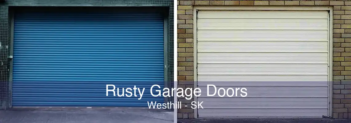 Rusty Garage Doors Westhill - SK