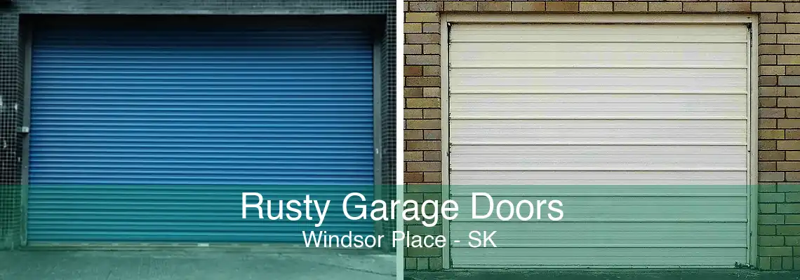 Rusty Garage Doors Windsor Place - SK