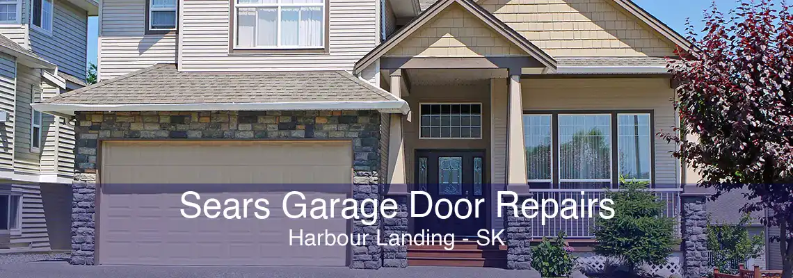 Sears Garage Door Repairs Harbour Landing - SK