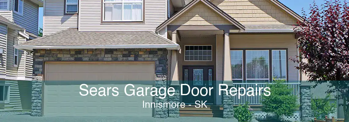 Sears Garage Door Repairs Innismore - SK