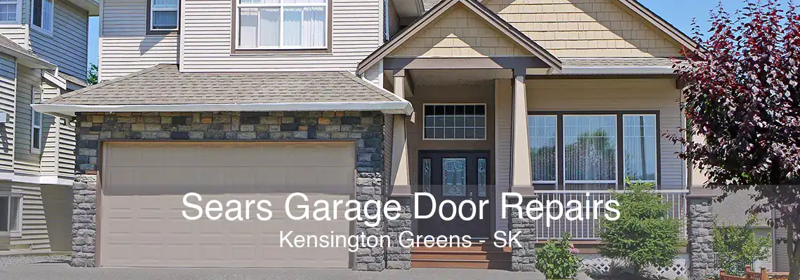 Sears Garage Door Repairs Kensington Greens - SK