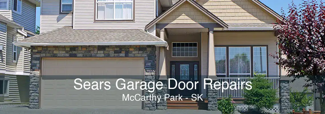 Sears Garage Door Repairs McCarthy Park - SK