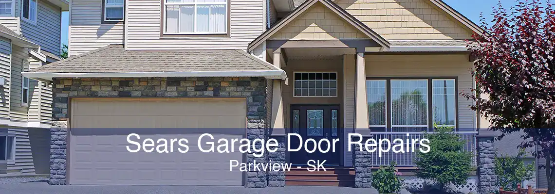 Sears Garage Door Repairs Parkview - SK