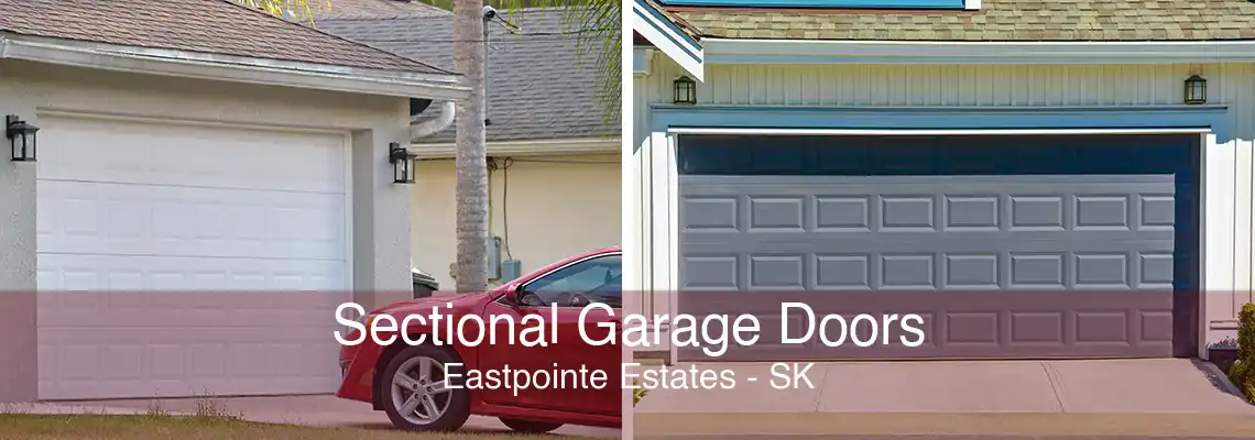 Sectional Garage Doors Eastpointe Estates - SK