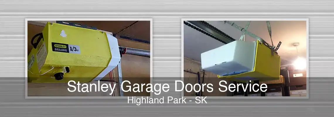 Stanley Garage Doors Service Highland Park - SK