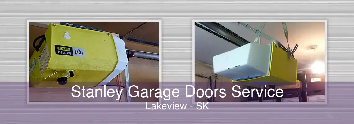 Stanley Garage Doors Service Lakeview - SK