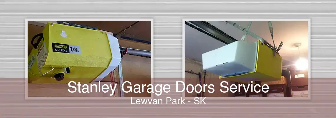 Stanley Garage Doors Service Lewvan Park - SK