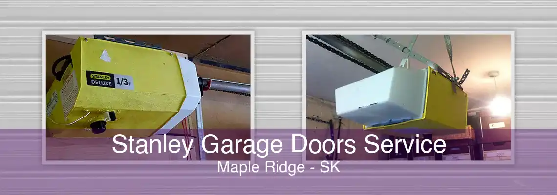 Stanley Garage Doors Service Maple Ridge - SK