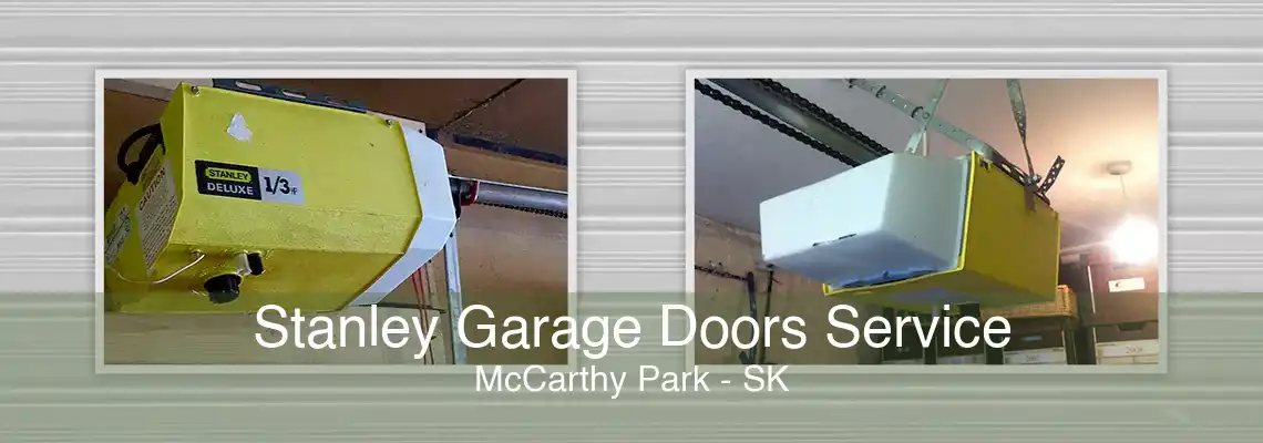 Stanley Garage Doors Service McCarthy Park - SK