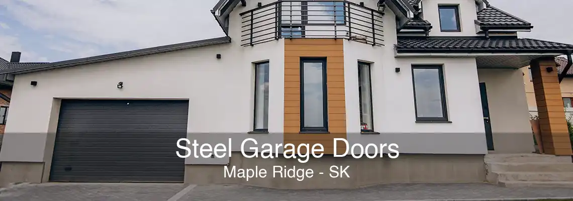 Steel Garage Doors Maple Ridge - SK