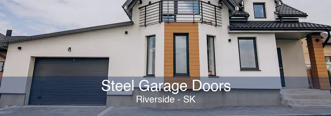 Steel Garage Doors Riverside - SK