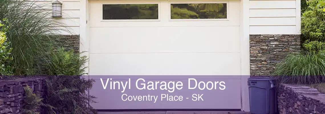 Vinyl Garage Doors Coventry Place - SK