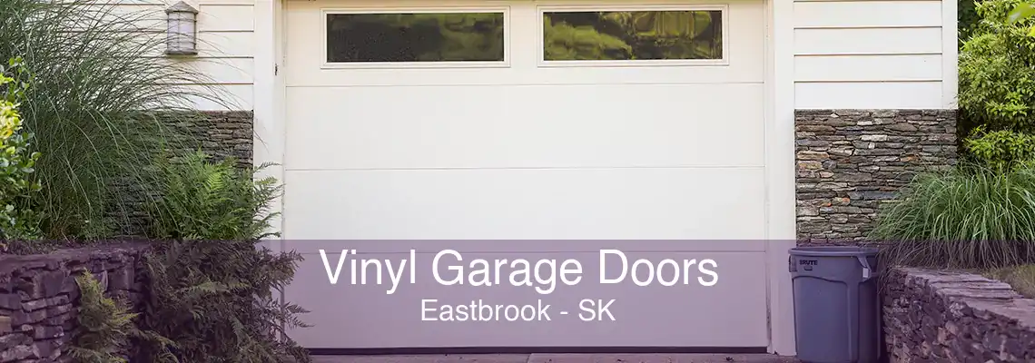 Vinyl Garage Doors Eastbrook - SK