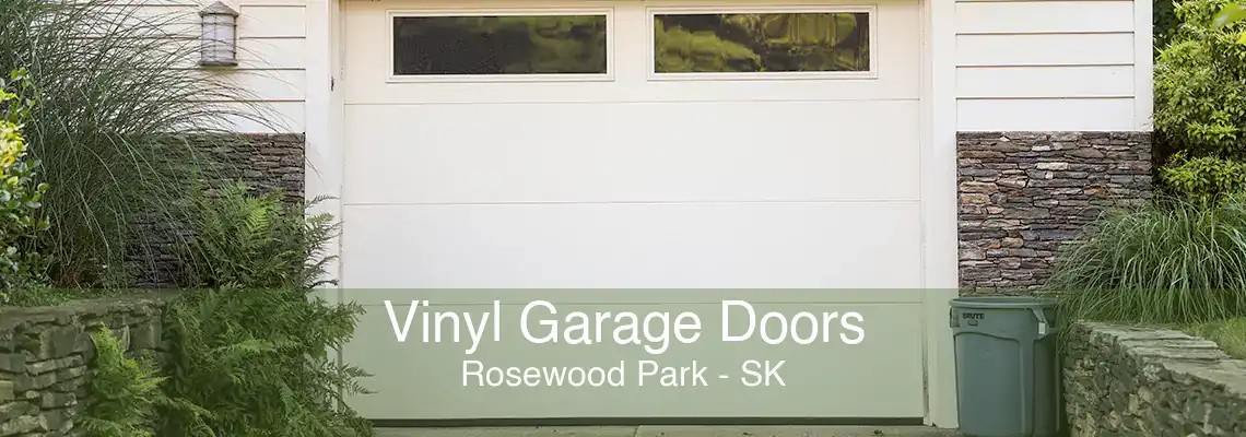 Vinyl Garage Doors Rosewood Park - SK
