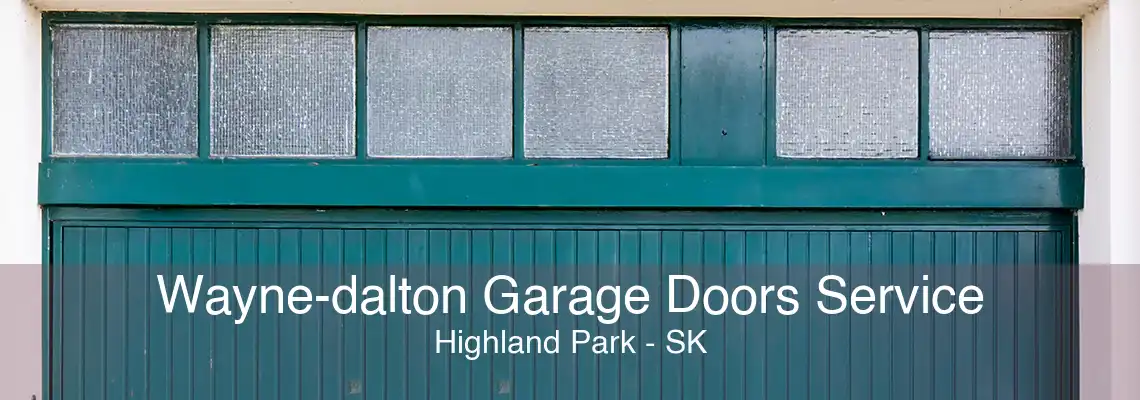 Wayne-dalton Garage Doors Service Highland Park - SK