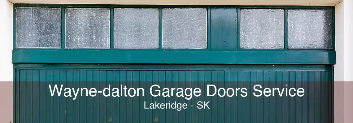 Wayne-dalton Garage Doors Service Lakeridge - SK