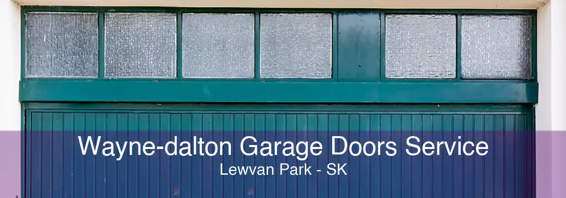 Wayne-dalton Garage Doors Service Lewvan Park - SK