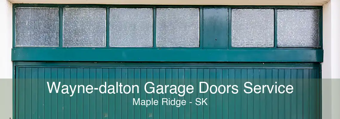 Wayne-dalton Garage Doors Service Maple Ridge - SK
