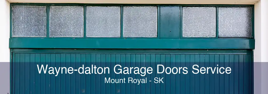 Wayne-dalton Garage Doors Service Mount Royal - SK