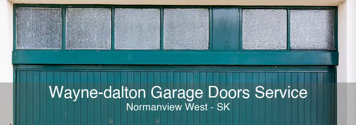 Wayne-dalton Garage Doors Service Normanview West - SK