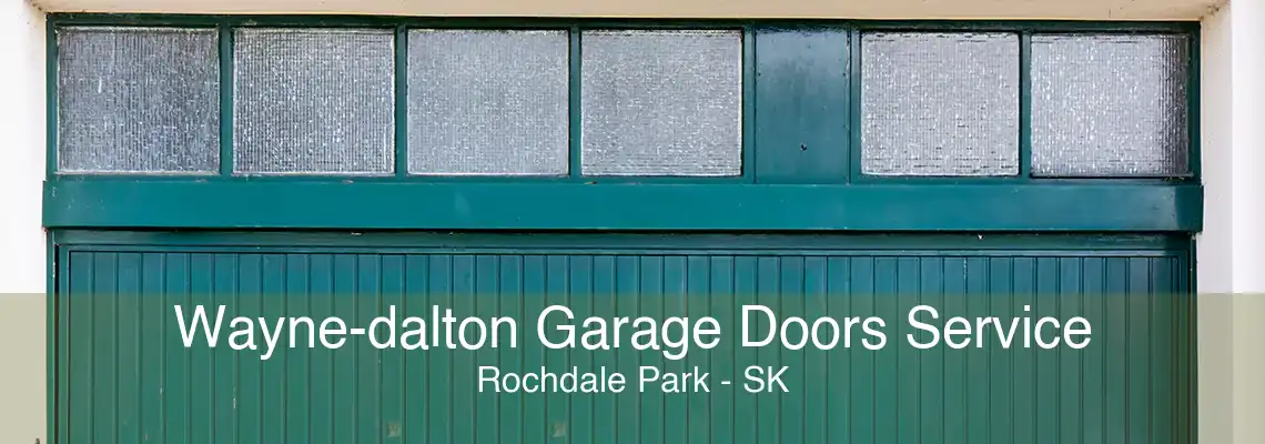 Wayne-dalton Garage Doors Service Rochdale Park - SK