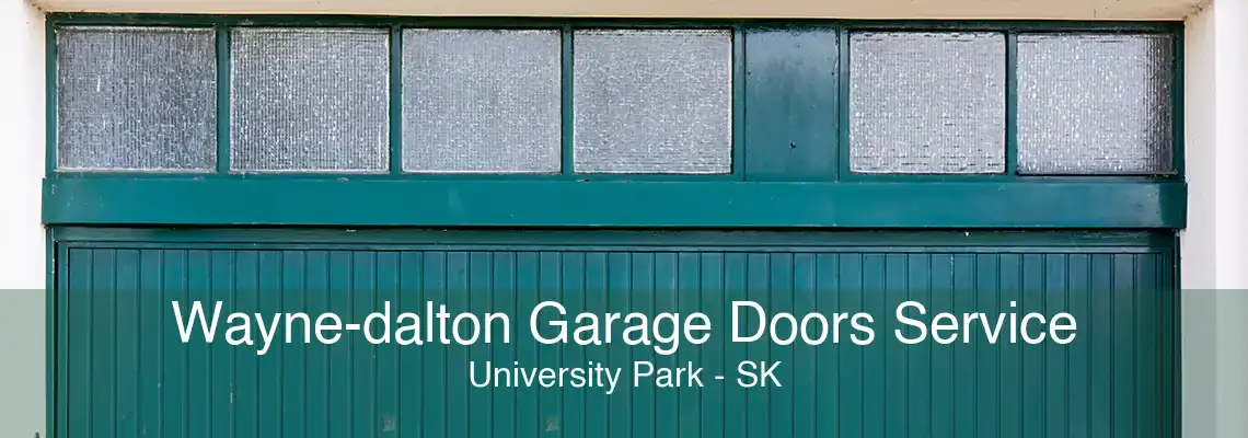 Wayne-dalton Garage Doors Service University Park - SK