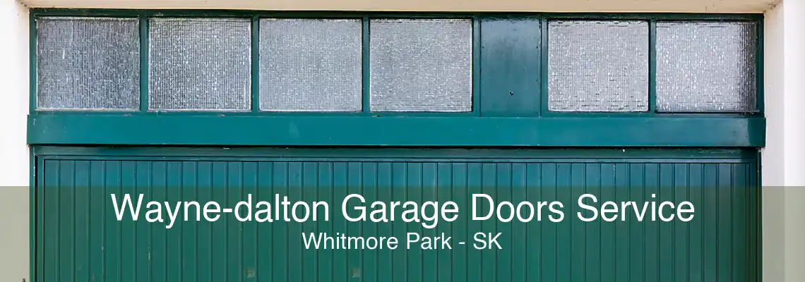 Wayne-dalton Garage Doors Service Whitmore Park - SK