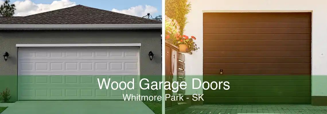 Wood Garage Doors Whitmore Park - SK