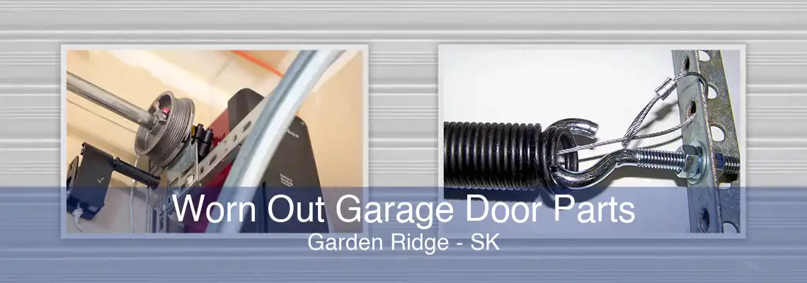 Worn Out Garage Door Parts Garden Ridge - SK