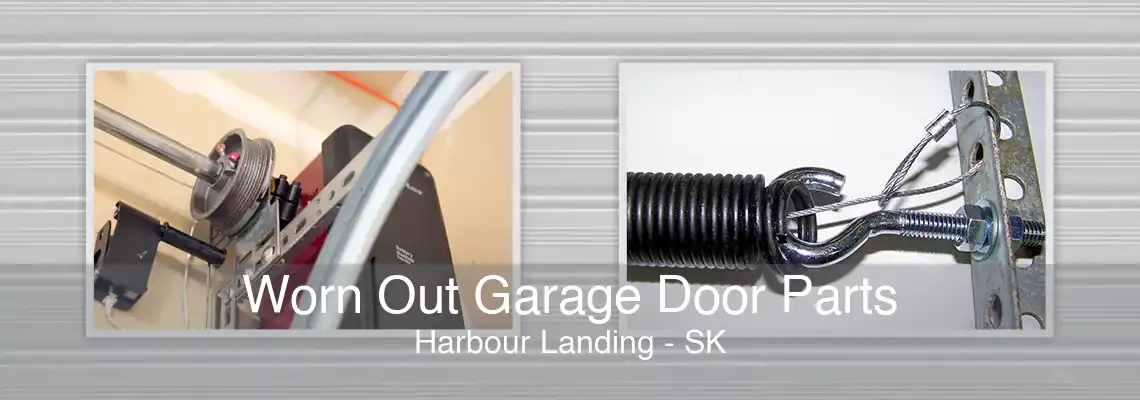 Worn Out Garage Door Parts Harbour Landing - SK