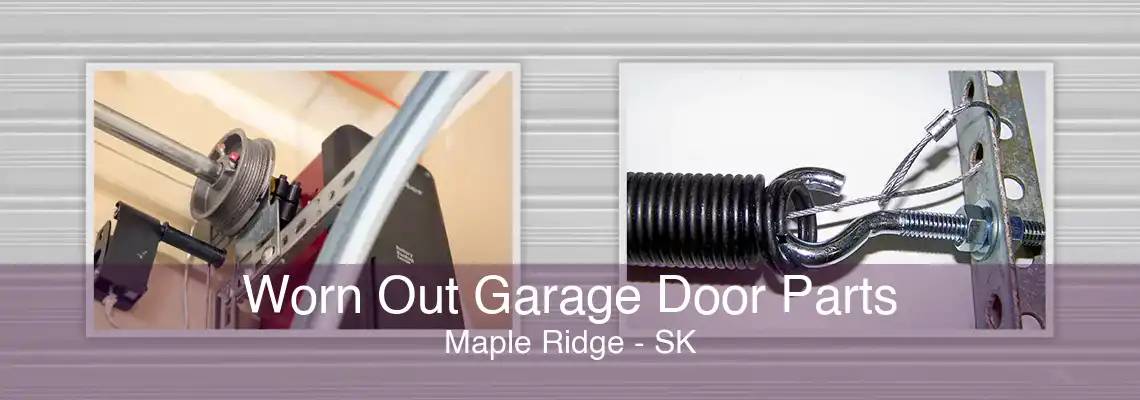 Worn Out Garage Door Parts Maple Ridge - SK