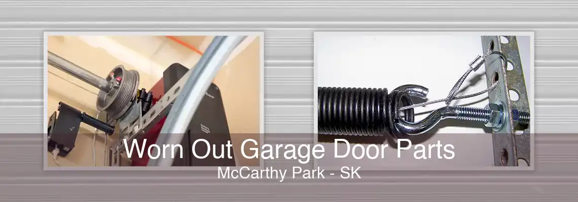 Worn Out Garage Door Parts McCarthy Park - SK